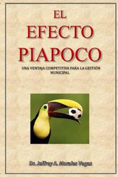 Paperback El Efecto Piapoco: una ventaja competitiva para la gestion municipal [Spanish] Book