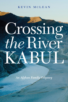 Hardcover Crossing the River Kabul: An Afghan Family Odyssey Book