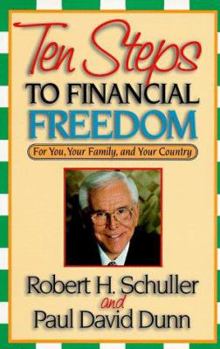 Paperback Ten Steps to Financial Freedom: For You, Your Family, and Your Country Book