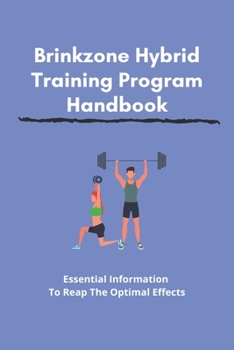 Paperback Brinkzone Hybrid Training Program Handbook: Essential Information To Reap The Optimal Effects: Sprint Interval Training For Beginners Book
