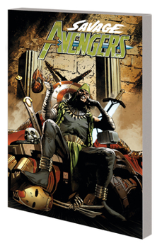 Savage Avengers, Vol. 5: The Defilement of All Things by the Cannibal-Sorcerer Kulan Gath - Book #5 of the Savage Avengers (2019)