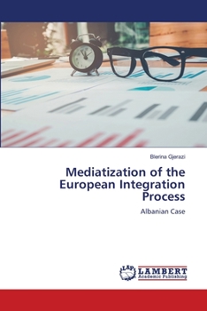 Paperback Mediatization of the European Integration Process Book