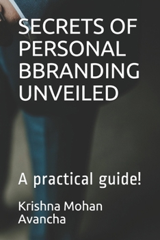 Paperback Secrets of Personal Bbranding Unveiled: A practical guide! Book