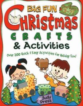 Paperback Big Fun Christmas Crafts & Activities: Over 200 Quick & Easy Activities for Holiday Fun! Book