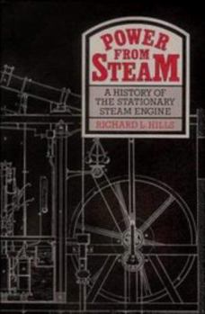 Hardcover Power from Steam: A History of the Stationary Steam Engine Book