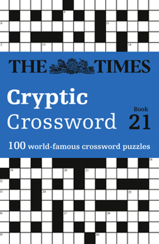 Paperback The Times Cryptic Crossword Book 21: 80 of the World's Most Famous Crossword Puzzles Book