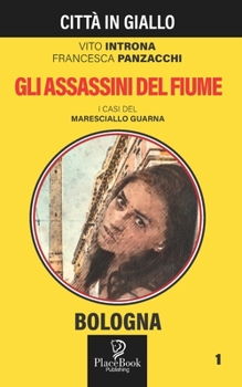 Paperback Gli Assassini del Fiume: Bologna 1 [Italian] Book