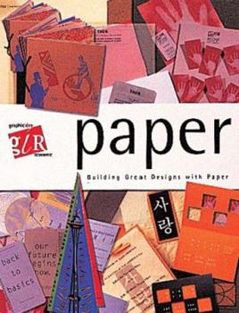 Paperback Graphic Idea Resource: Paper: Building Great Designs with Paper Book