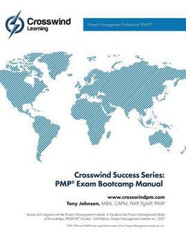 Paperback Crosswind Success Series: PMP Exam Bootcamp Manual (with Exam Simulation App) Book
