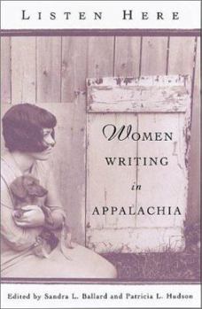 Hardcover Listen Here: Women Writing in Appalachia Book