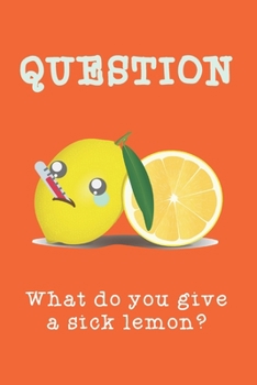 What do you give a sick lemon?: GRAPH PAPER 6"X9" - Cute Cool Funny Novelty Gift for Kids Boys Girls Teens Adults Men Women - Good for Home School Off