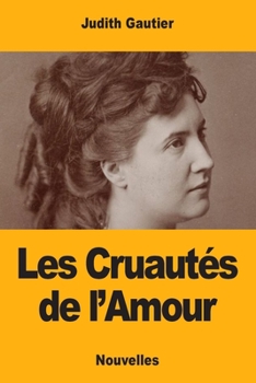 Paperback Les Cruautés de l'Amour [French] Book