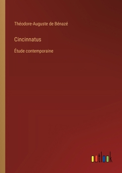 Paperback Cincinnatus: Étude contemporaine [French] Book