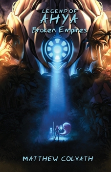Paperback Legend of Ahya: Broken Empires Book