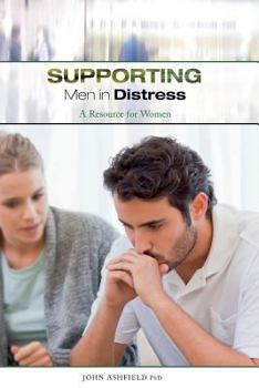 Paperback Supporting Men in Distress: A Resource for Women Book
