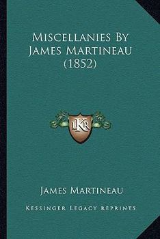 Paperback Miscellanies By James Martineau (1852) Book