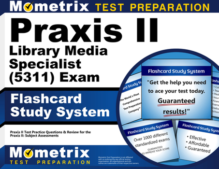 Cards Praxis II Library Media Specialist (5311) Exam Flashcard Study System: Praxis II Test Practice Questions & Review for the Praxis II: Subject Assessmen Book