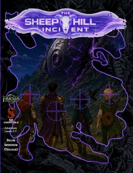 The Sheep Hill Incident: A 5e adventure for levels 7-8 (Relentless Fiction Dnd 5e compatable supplements.)