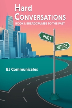 Paperback Hard Conversations: Book 1: Breadcrumbs to the Past Volume 1 Book