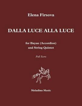 Paperback Dalla luce alla luce: for Bayan (Accordion) and String Quintet. Full score Book