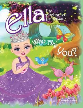 Paperback Who Are You?: Ella The Enchanted Princess Book