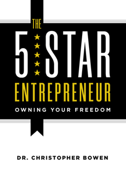 Hardcover The 5-Star Entrepreneur: Owning Your Freedom Book