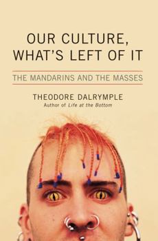 Hardcover Our Culture, What's Left of It: The Mandarins and the Masses Book