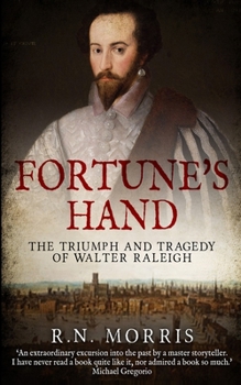 Paperback Fortune's Hand: The Triumph and Tragedy of Walter Raleigh Book