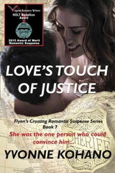 Love's Touch of Justice - Book #7 of the Flynn's Crossing