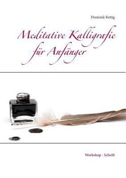 Paperback Meditative Kalligrafie: Workshop - Schrift [German] Book