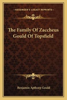 Paperback The Family Of Zaccheus Gould Of Topsfield Book