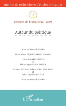 Autour du politique (Cahiers de l'Irea) (French Edition)