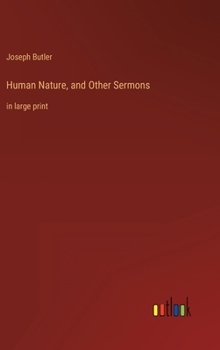 Hardcover Human Nature, and Other Sermons: in large print Book