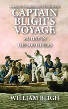 Paperback Captain Bligh's Voyage: Mutiny in the South Seas Book