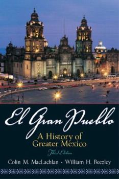 Paperback El Gran Pueblo: A History of Greater Mexico Book