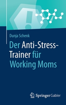 Paperback Der Anti-Stress-Trainer F?r Working Moms [German] Book