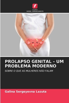 Paperback Prolapso Genital - Um Problema Moderno [Portuguese] Book