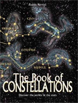 Hardcover The Book of Constellations: Discover the Secrets in the Stars Book