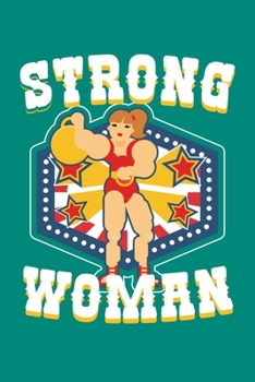 Paperback Strong Woman: Circus Notebook, Carnivals Journal, Gift, Family Circus Staff, Clowns Birthday Party Book