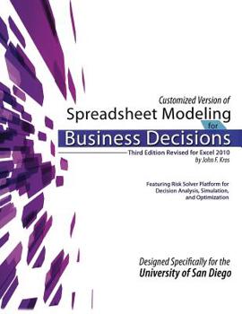 Paperback Customized Version of Spreadsheet Modeling for Business Decisions, Third Edition, by John F. Kros. Designed Specifically for the University of San Die Book