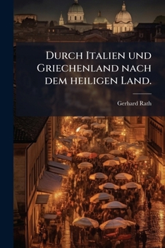 Paperback Durch Italien und Griechenland nach dem heiligen Land. [German] Book