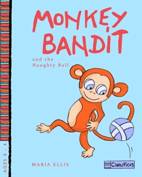 Paperback Monkey Bandit and the Naughty Ball Book