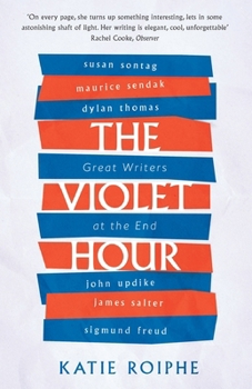 Paperback The Violet Hour: Great Writers at the End Book