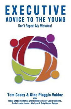 Paperback Executive Advice to the Young- Don't Repeat My Mistakes! Book