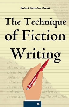 The Technique of Fiction Writing