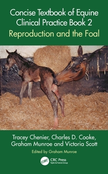 Paperback Concise Textbook of Equine Clinical Practice Book 2: Reproduction and the Foal Book