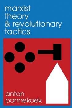 Paperback Marxist Theory and Revolutionary Tactics [Large Print] Book