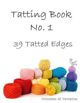 Paperback Tatting Book No. 1: 39 Tatted Edge Book