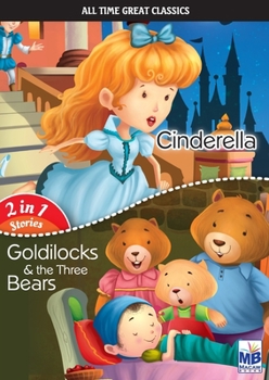 Paperback All Time Great Classics: Cinderella AND Goldilocks Book