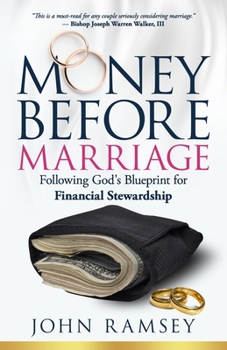 Paperback Money Before Marriage: Following God's Blueprint for Financial Stewardship Book